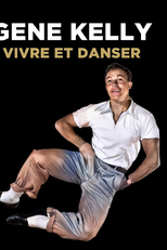 Gene Kelly: Para Viver e Dançar (Gene Kelly: vivre et danser)