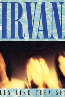 Nirvana: Smell Like Teen Spirit - Poster / Capa / Cartaz - Oficial 1