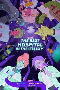 The Second Best Hospital in the Galaxy - Poster / Capa / Cartaz - Oficial 1