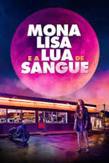  de Filme Mona Lisa e a Lua de Sangue (2021)