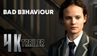 BAD BEHAVIOUR (2023) - 4K Official Trailer (4K UHD)