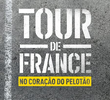 Tour de France: No Coração do Pelotão (1ª Temporada)