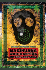 Marihuana radioactiva interplanetaria (Marihuana radioactiva interplanetaria)