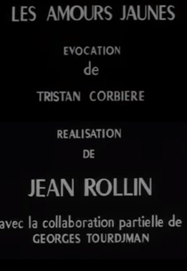 Les Amours Jaunes (Les amours jaunes: Evocation de Tristan Corbiere)