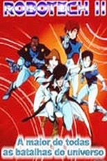 Robotech II - A Maior de Todas as Batalhas do Universo (Robotech 2: The Sentinels)