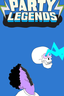 Party Legends (1ª Temporada) - Poster / Capa / Cartaz - Oficial 1