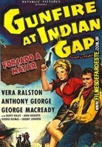 Forçado a Matar (Gunfire at Indian Gap)