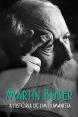 Martin Buber - A História de um Humanista (Martin Buber - itinéraire d'un humaniste)
