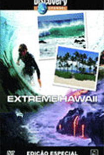 Extreme Hawaii - Discovery Channel - Poster / Capa / Cartaz - Oficial 1