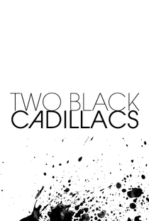 Two Black Cadillacs - Poster / Capa / Cartaz - Oficial 1