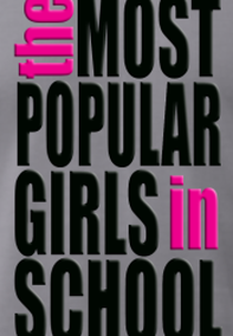The Most Popular Girls in School (1ª Temporada) (The Most Popular Girls in School)