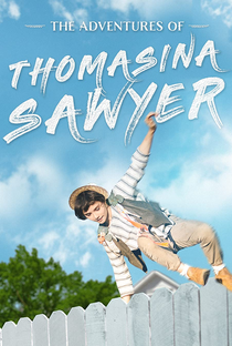 The Adventures of Thomasina Sawyer - Poster / Capa / Cartaz - Oficial 1