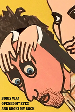 Boris Vian Opened My Eyes and Broke My Back (Boris Vian m'a ouvert les yeux et cassé le dos)