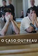 O Caso Outreau: Um Pesadelo Francês (Outreau : un cauchemar français)