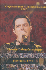 Alejandro Sanz - El Alma al Aire (Alejandro Sanz: El Alma Al Aire)