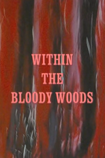 Within the Bloody Woods 3 (Within the Bloody Woods 3)