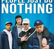 People Just Do Nothing - 2ª Temporada