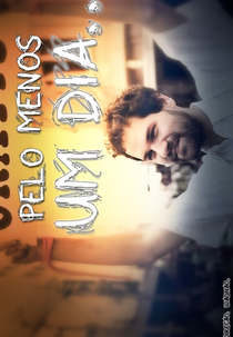 Pelo Menos um Dia... (Pelo Menos um Dia...)