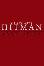 Claycat's Hitman Absolution (Claycat's Hitman Absolution)