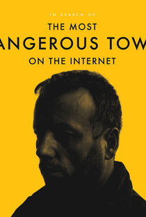 A Cidade Mais Perigosa da Internet - Poster / Capa / Cartaz - Oficial 1