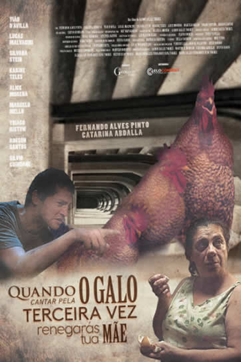 Poster de Filme Quando o Galo Cantar Pela Terceira Vez Renegarás Tua Mãe (2017)