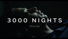 3000 NIGHTS Trailer | Festival 2015