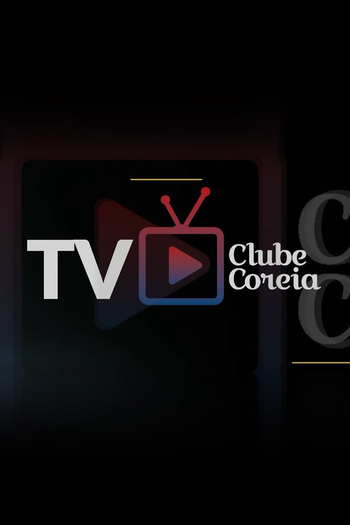 Poster de TV TV Clube Coreia (2019)
