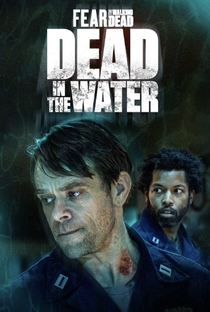 Fear the Walking Dead: Dead in the Water - Poster / Capa / Cartaz - Oficial 2