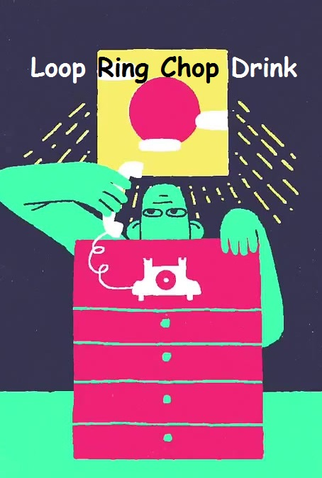 Poster 1 de Curta Loop Ring Chop Drink (2014)