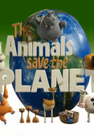 Os Animais Salvam o Planeta (The Animals Save the Planet)