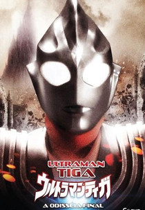 Ultraman Tiga - A Odisséia Final (Ultraman Tiga: The Final Odyssey (ウルトラマンティガ)