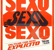 Sexo, Sexo e Sexo