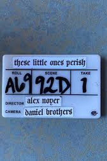 de Filme These Little Ones Perish (2026)