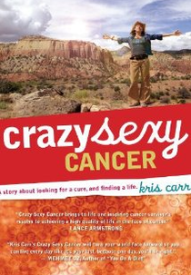 Crazy Sexy Cancer (Crazy Sexy Cancer)