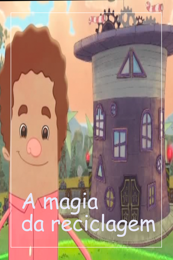 Poster de Curta A Magia da Reciclagem (2013)