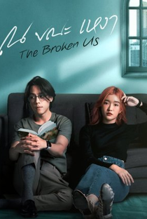 The Broken Us - Poster / Capa / Cartaz - Oficial 2