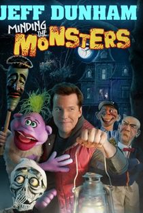 Jeff Dunham: Minding the Monsters - Poster / Capa / Cartaz - Oficial 1