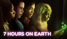 7 Hours on Earth | movie | 2020 | Official Trailer
