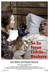 Se eu fosse ladrão roubava (Se eu fosse ladrão roubava)