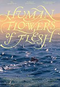Flores Humanas da Carne (Human Flowers of Flesh)
