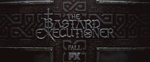 [HISTÓRIA EM SÉRIES] The Bastard Executioner |Confira o primeiro trailer da série