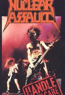 Nuclear Assault: Handle With Care - European Tour ’89 (Nuclear Assault: Handle With Care - European Tour ’89)