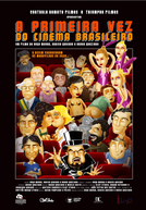 A Primeira Vez do Cinema Brasileiro