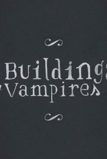 Buildings & Vampires - Poster / Capa / Cartaz - Oficial 2