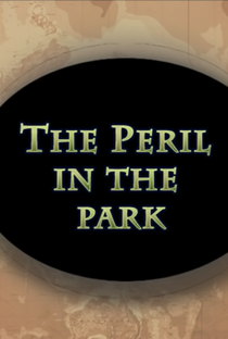 Peril in the park - Poster / Capa / Cartaz - Oficial 1