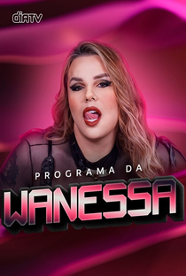 Programa da Wanessa (1ª Temporada) - Poster / Capa / Cartaz - Oficial 1