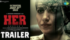HER - Chapter 1 - Official Trailer | Ruhani Sharma, Vikas Vashista | Sreedhar Swaraghav | Pavan