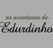 As Aventuras de Eduardinho