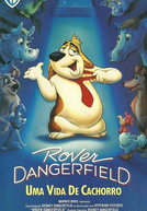 Rover Dangerfield - Uma Vida de Cachorro (Rover Dangerfield)