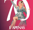 70  É Apenas Um Número